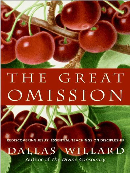 Title details for The Great Omission by Dallas Willard - Wait list